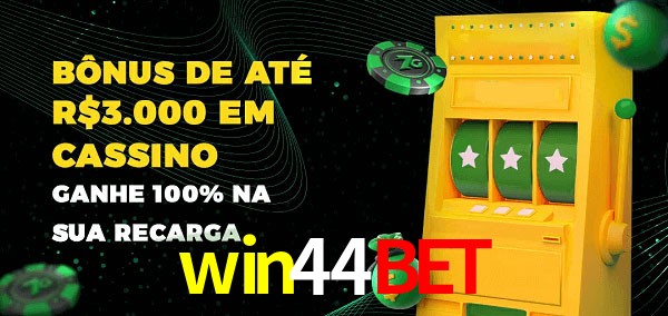 win44bet melhor bônus de depósito
